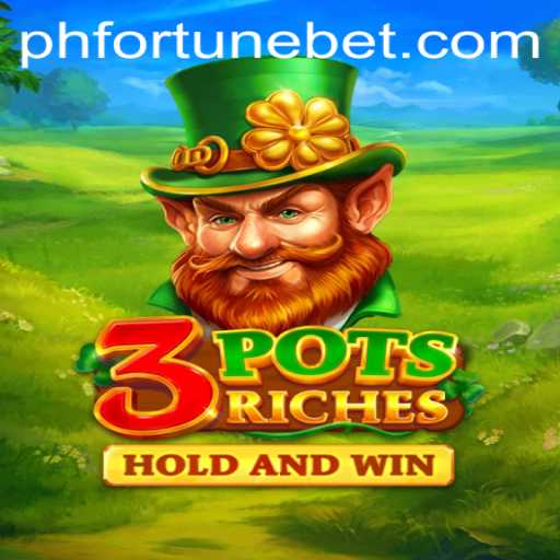 Discover the Thrill of 3potsRiches: A Game of Fortune and Strategy