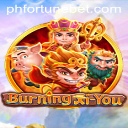 Explore the Adventure: BurningXiYou and PHFORTUNE Unveiled