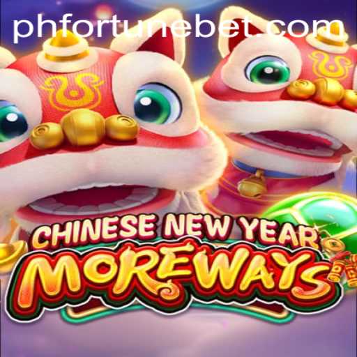 Discover the Excitement of CHINESENEWYEARMOREWAYS with PHFORTUNE