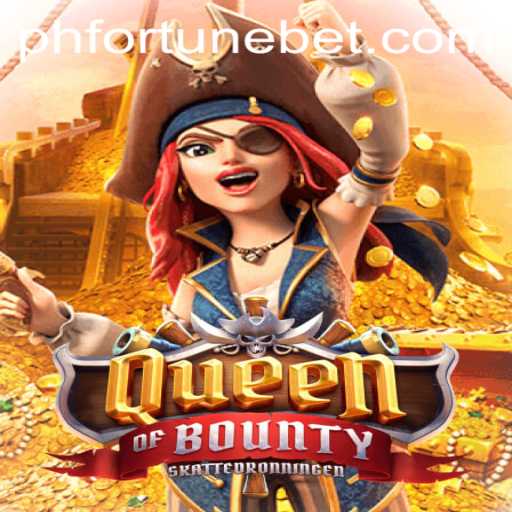 Queen of Bounty: Unraveling the Mysteries of the High Seas with PHFORTUNE